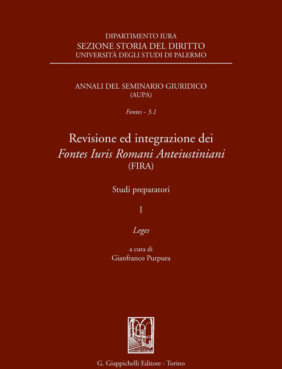 1 Revisione ed integrazione dei Fontes Iuris Romani Anteiustiniani