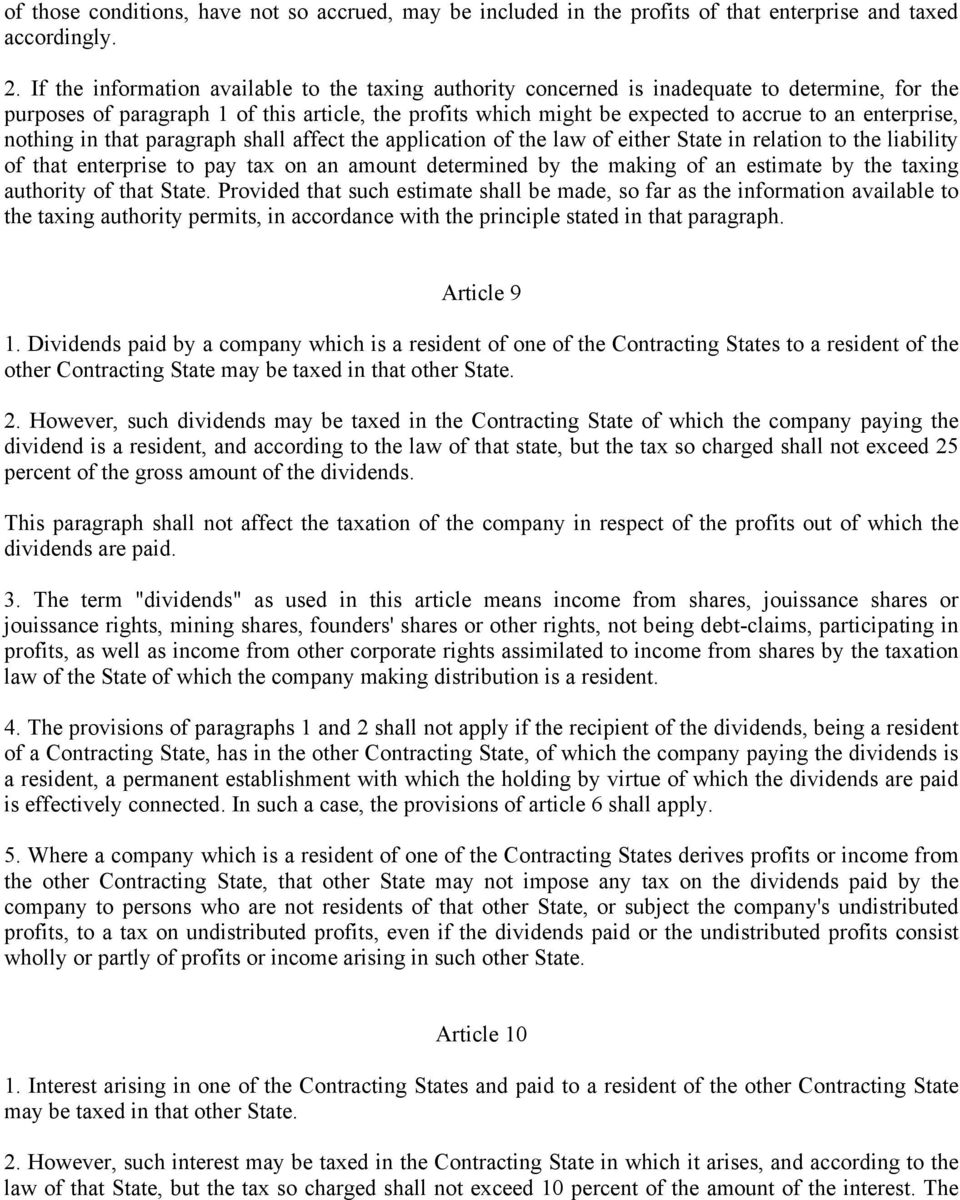 enterprise, nothing in that paragraph shall affect the application of the law of either State in relation to the liability of that enterprise to pay tax on an amount determined by the making of an