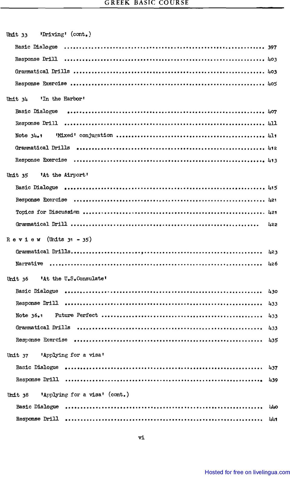 41, Graιnmat1cal Dr111s Response Exerc1se........................ 412 413 Unit 35 'At the Airport ι Basic D:i.alog1le............ 415 Res})Ol1Se ~erc1be 421 Top1.cs for Di.