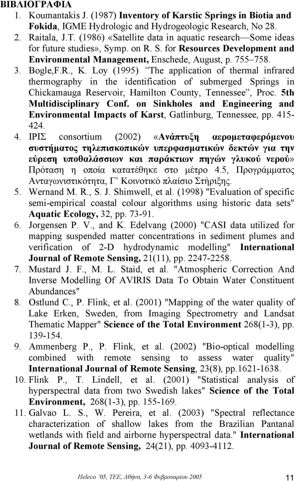 Loy (1995) The application of thermal infrared thermography in the identification of submerged Springs in Chickamauga Reservoir, Hamilton County, Tennessee, Proc. 5th Multidisciplinary Conf.