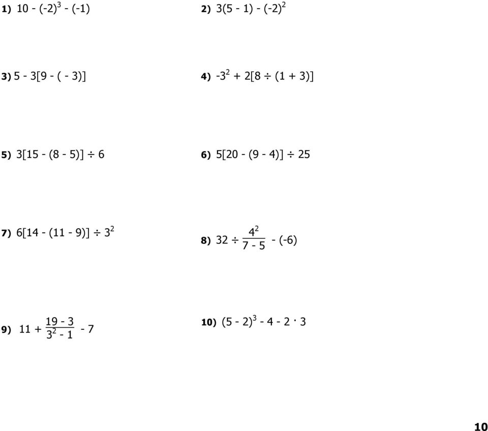 5[20 - (9-4)] 25 7) 6[14 - (11-9)] 3 2 8) 32 42 7-5