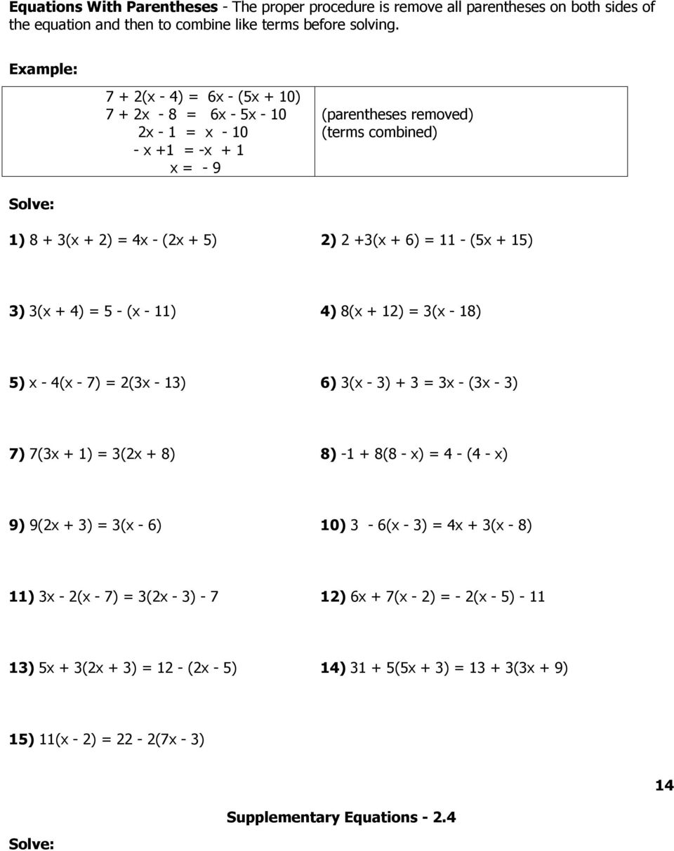 11 - (5x + 15) 3) 3(x + 4) = 5 - (x - 11) 4) 8(x + 12) = 3(x - 18) 5) x - 4(x - 7) = 2(3x - 13) 6) 3(x - 3) + 3 = 3x - (3x - 3) 7) 7(3x + 1) = 3(2x + 8) 8) -1 + 8(8 - x) = 4 - (4 - x) 9) 9(2x + 3) =
