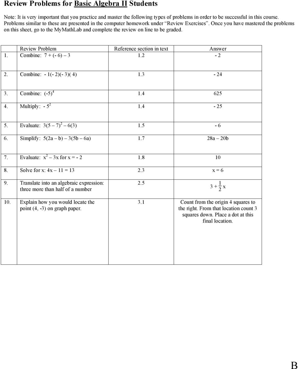 Once you have mastered the problems on this sheet, go to the MyMathLab and complete the review on line to be graded. Review Problem Reference section in text Answer 1. Combine: 7 + (- 6) 3 1.2-2 2.