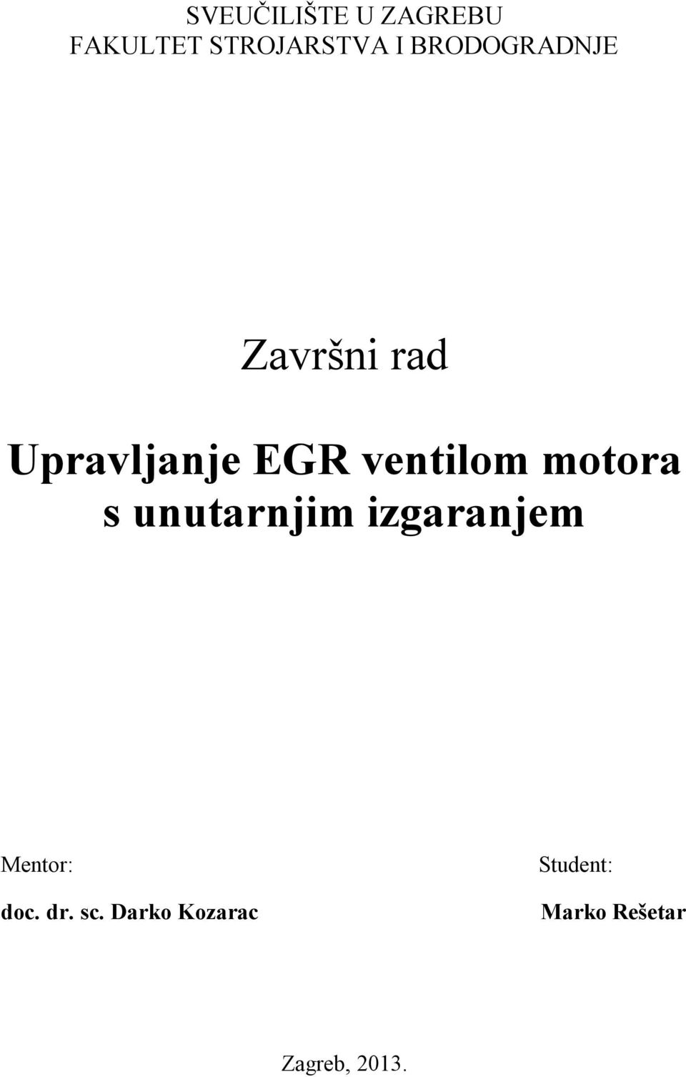 motora s unutarnjim izgaranjem Mentor: doc. dr.