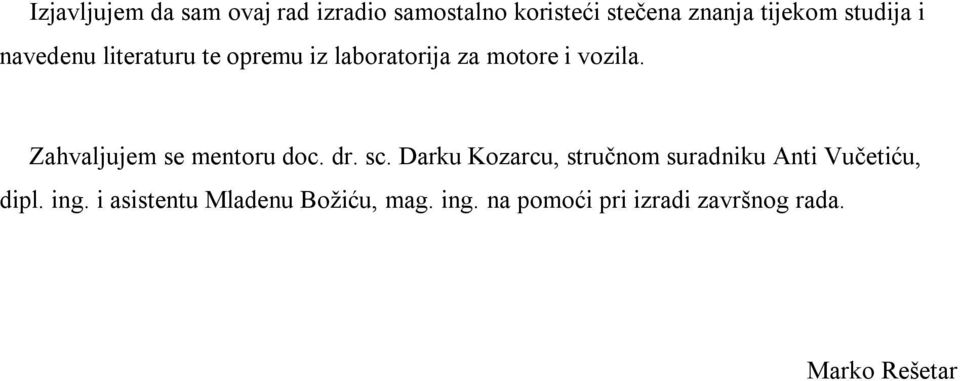 Zahvaljujem se mentoru doc. dr. sc.