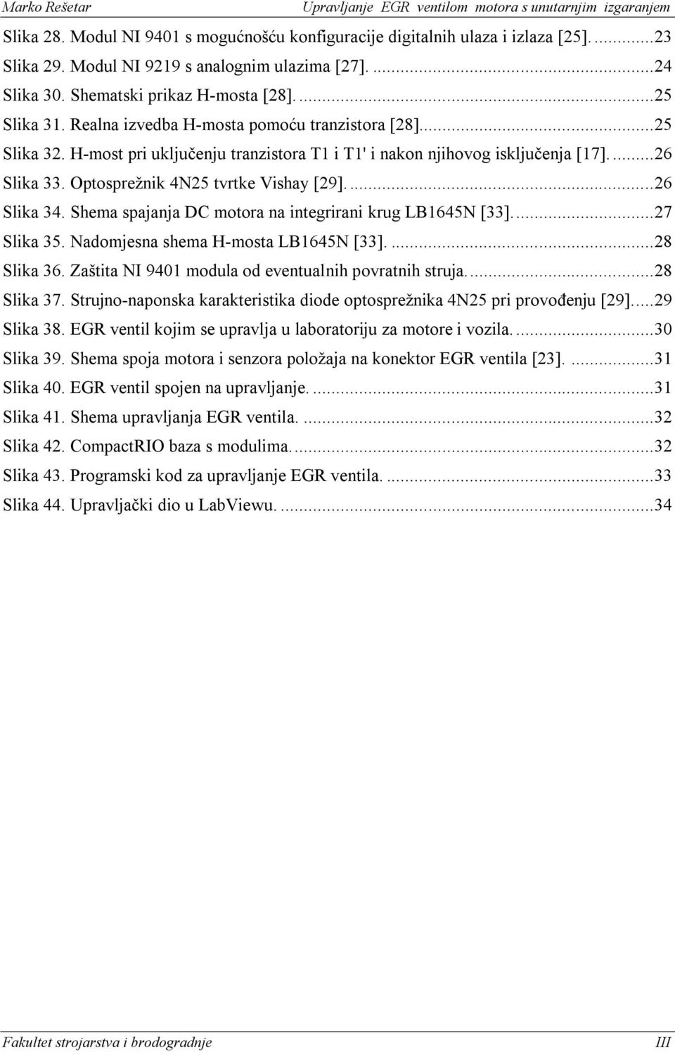 .. 26 Slika 34. Shema spajanja DC motora na integrirani krug LB1645N [33]... 27 Slika 35. Nadomjesna shema H-mosta LB1645N [33].... 28 Slika 36. Zaštita NI 9401 modula od eventualnih povratnih struja.