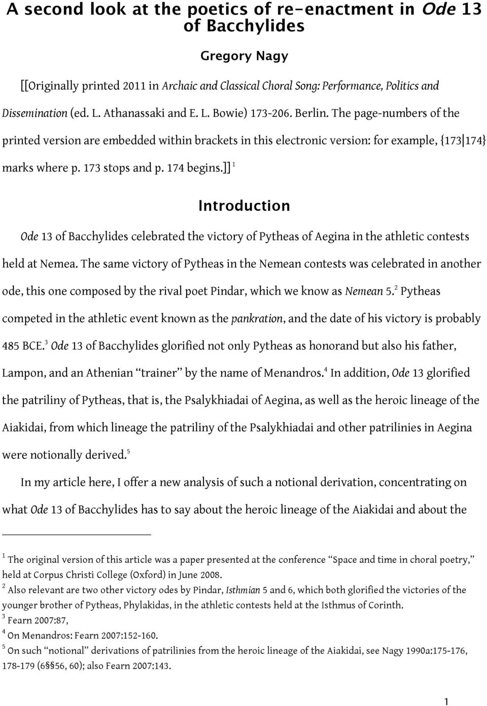 174 begins.]] 1 Introduction Ode 13 of Bacchylides celebrated the victory of Pytheas of Aegina in the athletic contests held at Nemea.