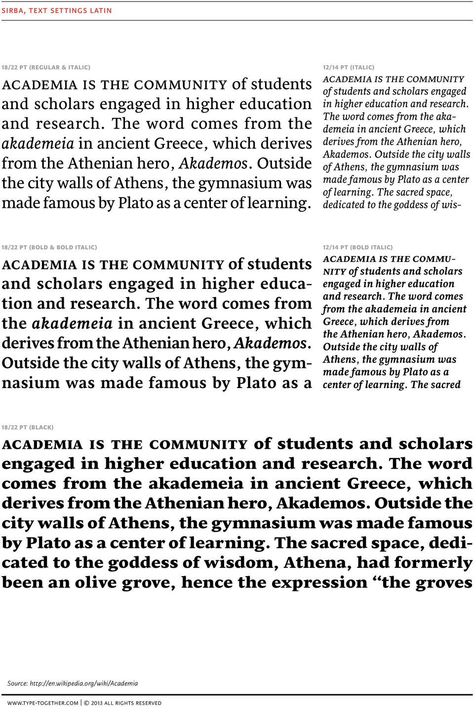 12/14 pt (italic) Academia is the community of students and scholars engaged in higher education and research.