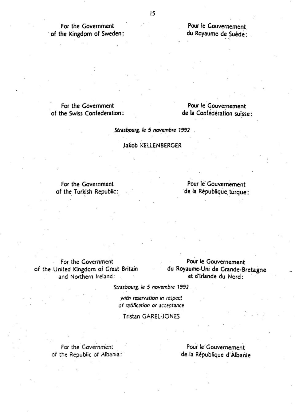 Britain and Northern Ireland: Strasbourg, le 5 novembre 7992 with reservation in respect of ratificavon or acceptance