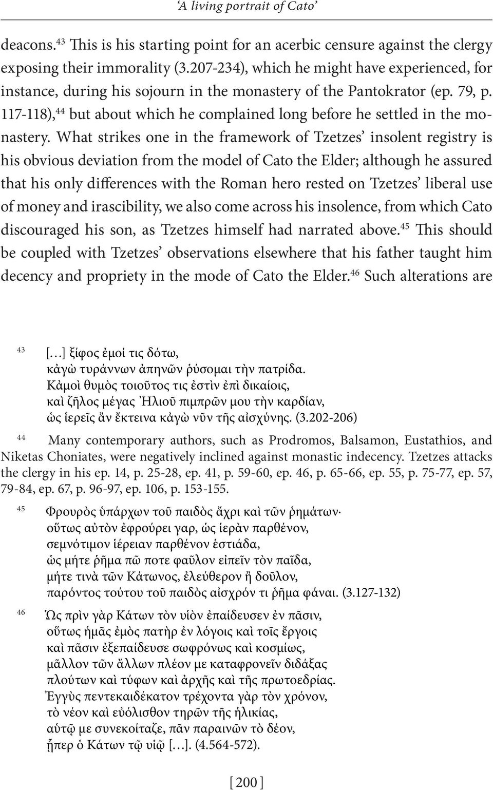 117-118), 44 but about which he complained long before he settled in the monastery.