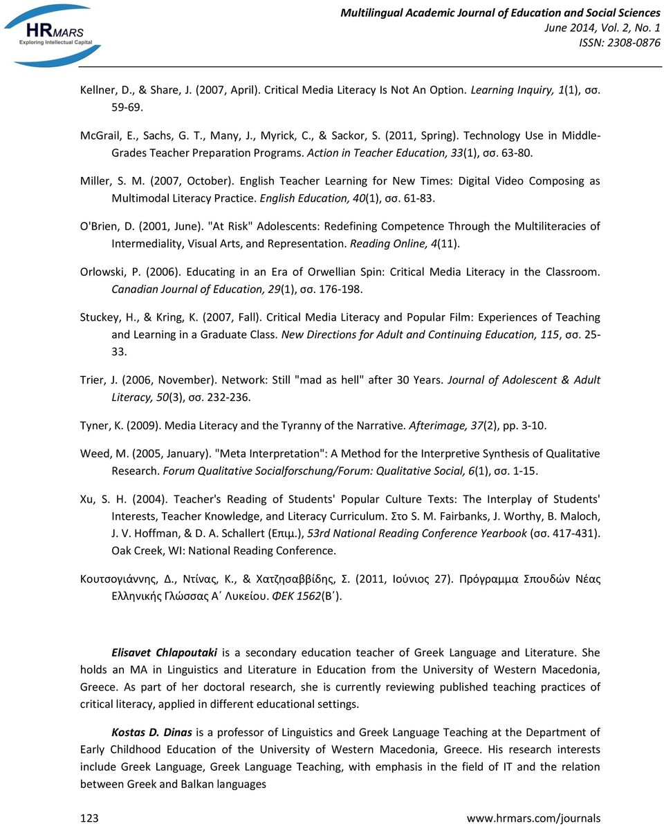 English Teacher Learning for New Times: Digital Video Composing as Multimodal Literacy Practice. English Education, 40(1), σσ. 61-83. O'Brien, D. (2001, June).