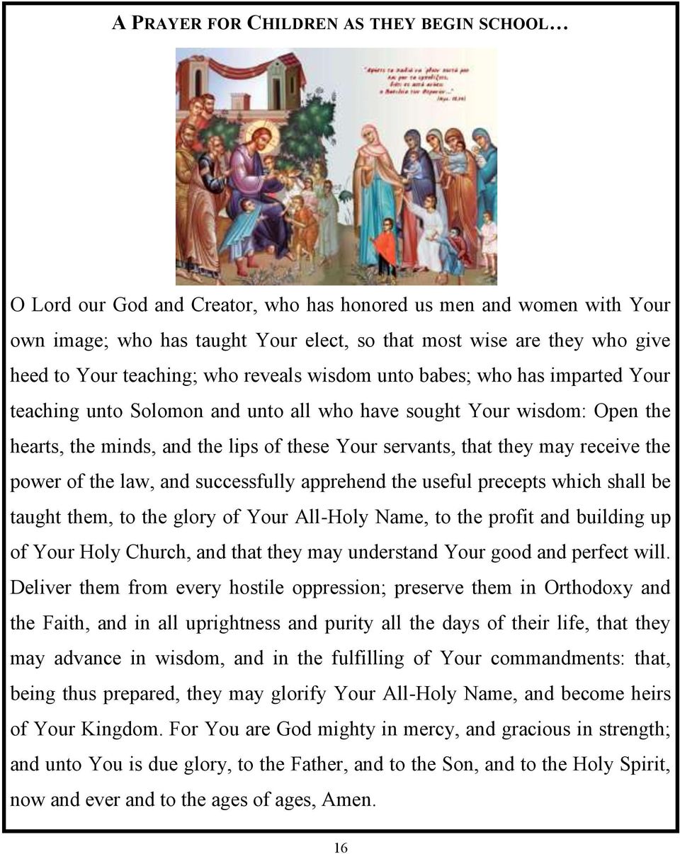 that they may receive the power of the law, and successfully apprehend the useful precepts which shall be taught them, to the glory of Your All-Holy Name, to the profit and building up of Your Holy