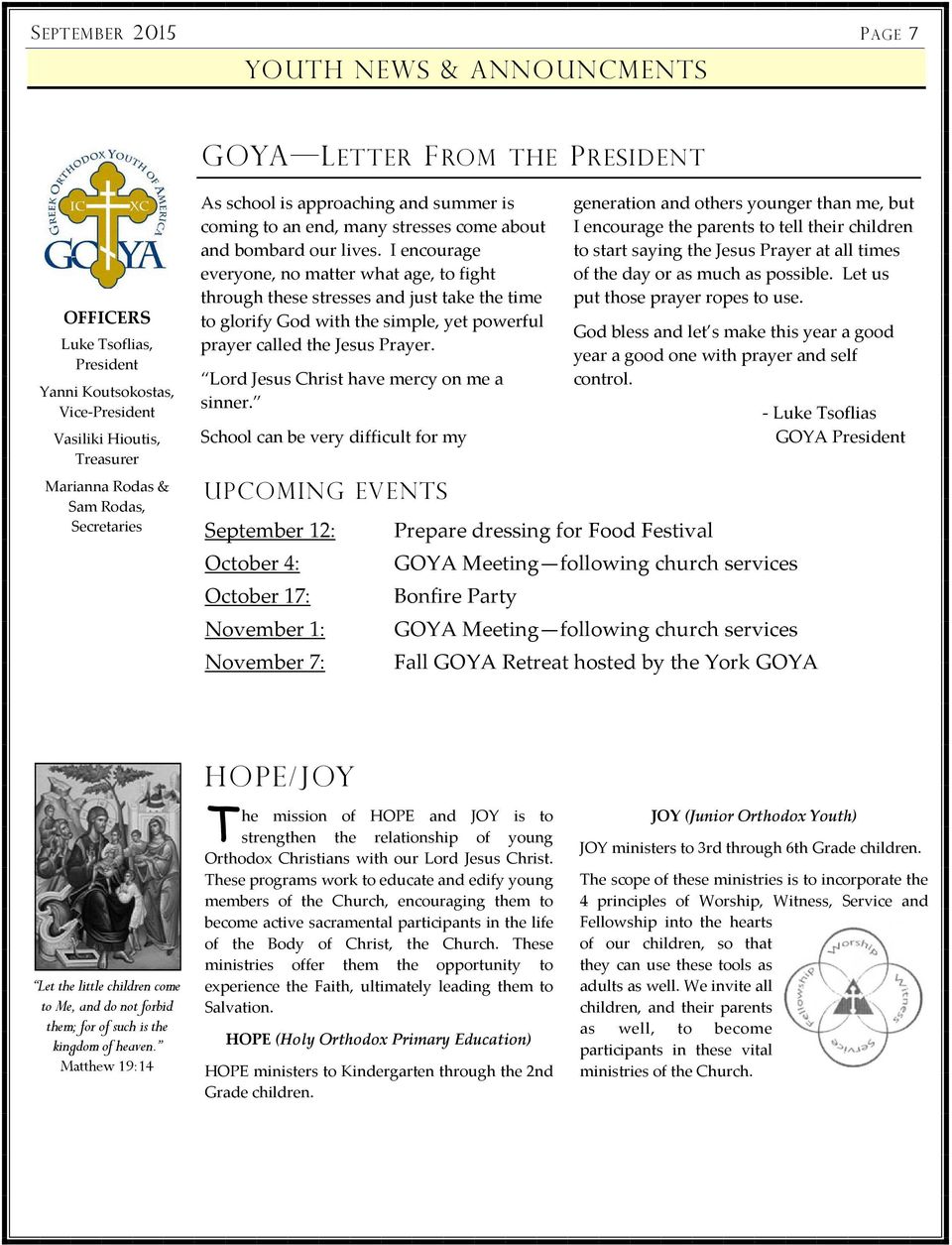 I encourage everyone, no matter what age, to fight through these stresses and just take the time to glorify God with the simple, yet powerful prayer called the Jesus Prayer.