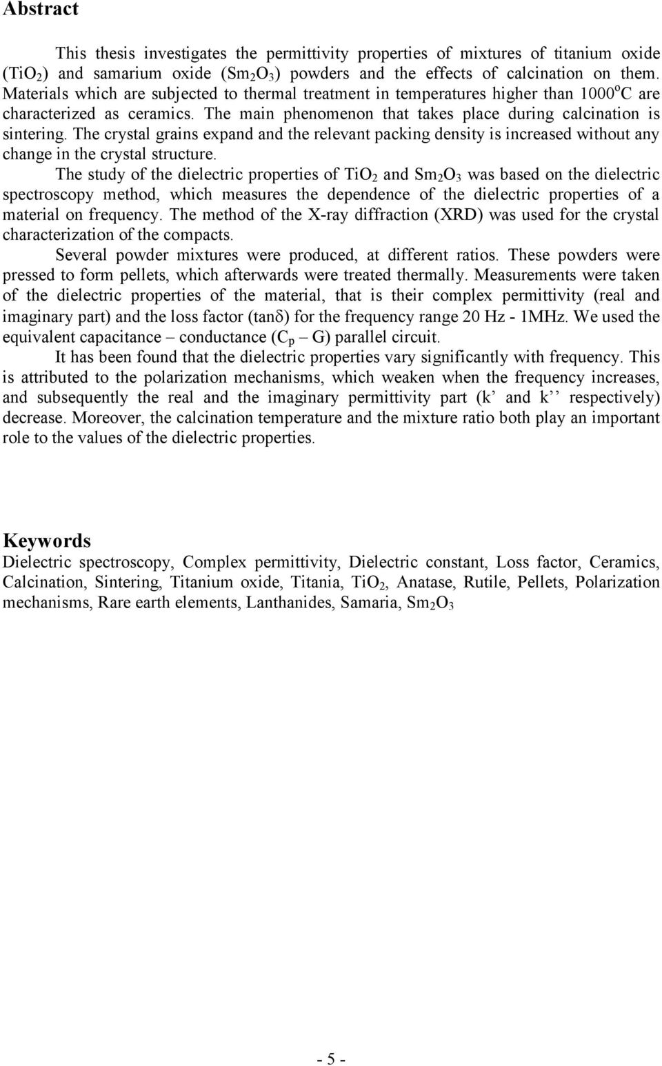 The crystal grains expand and the relevant packing density is increased without any change in the crystal structure.