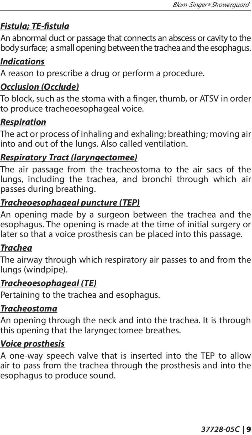 Respiration The act or process of inhaling and exhaling; breathing; moving air into and out of the lungs. Also called ventilation.