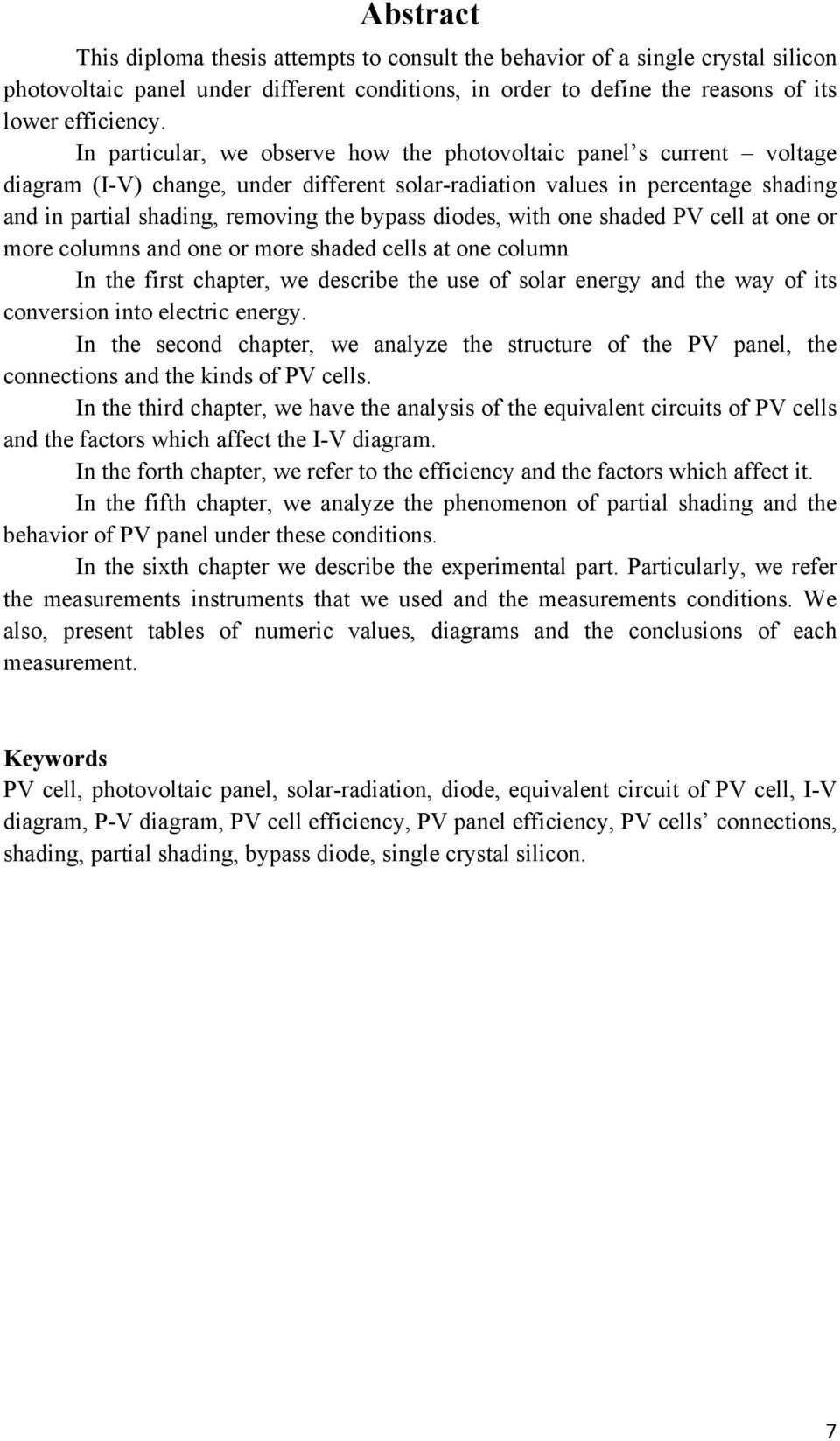 diodes, with one shaded PV cell at one or more columns and one or more shaded cells at one column In the first chapter, we describe the use of solar energy and the way of its conversion into electric