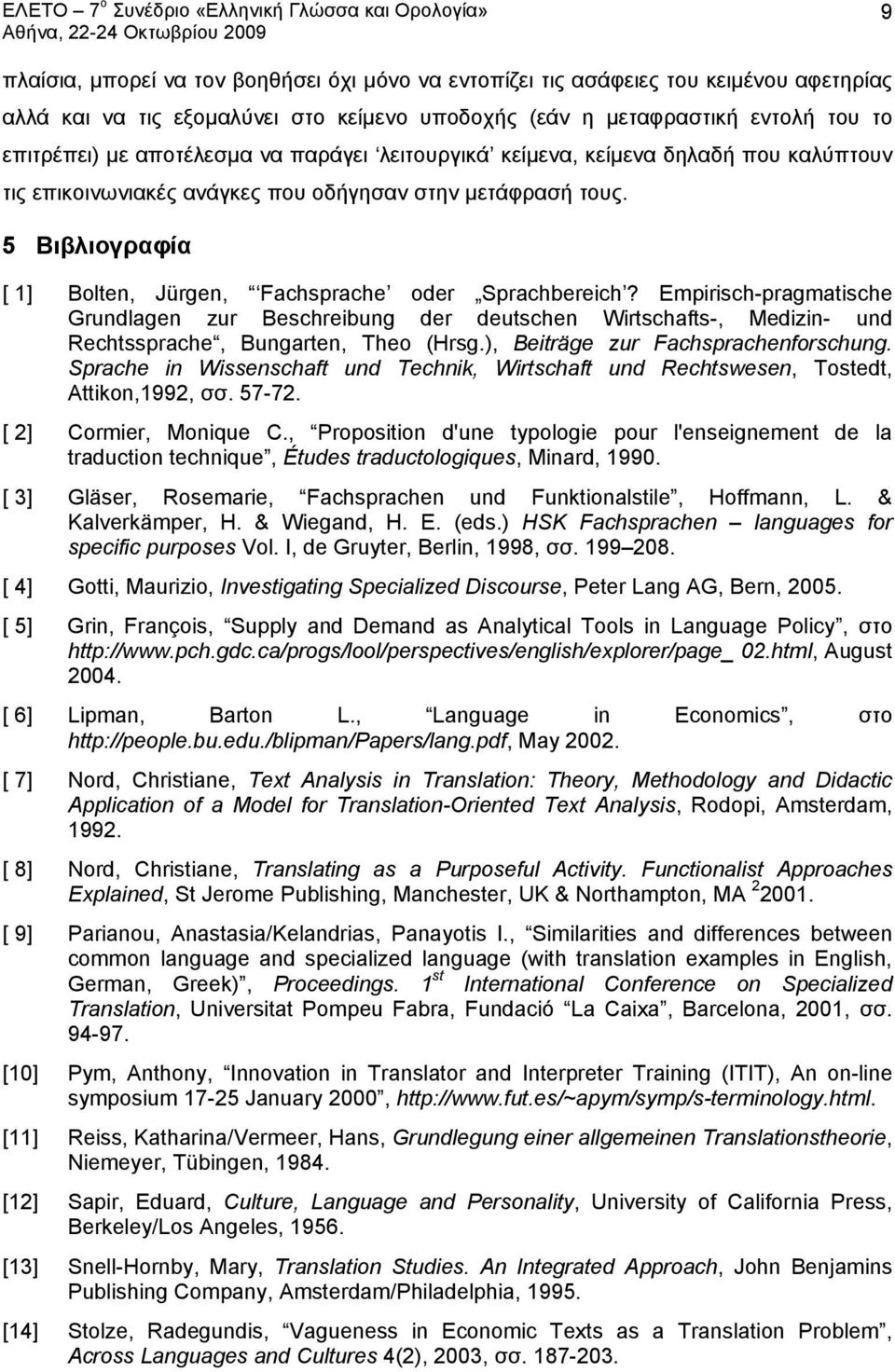 Empirisch-pragmatische Grundlagen zur Beschreibung der deutschen Wirtschafts-, Medizin- und Rechtssprache, Bungarten, Theo (Hrsg.), Beiträge zur Fachsprachenforschung.