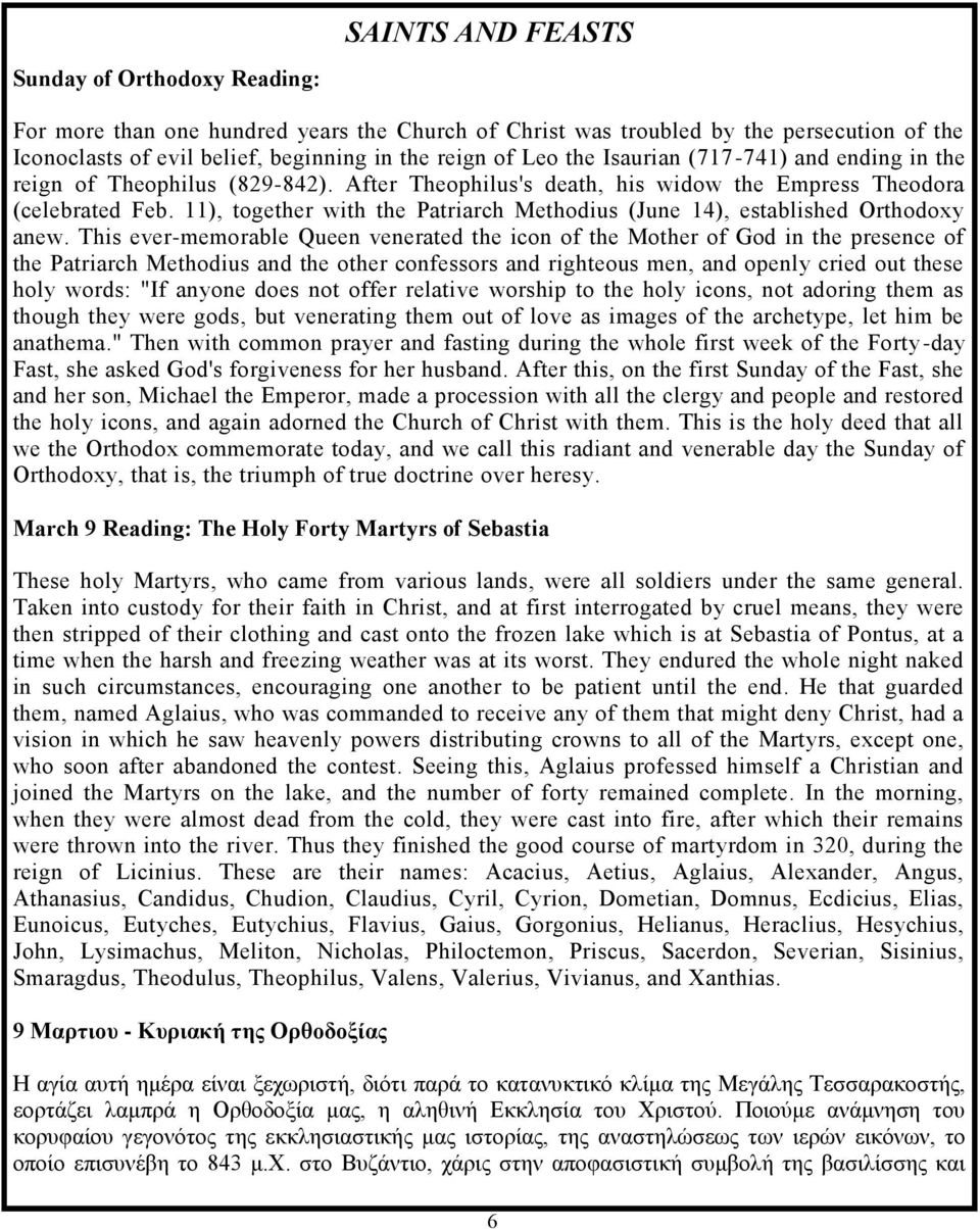 11), together with the Patriarch Methodius (June 14), established Orthodoxy anew.