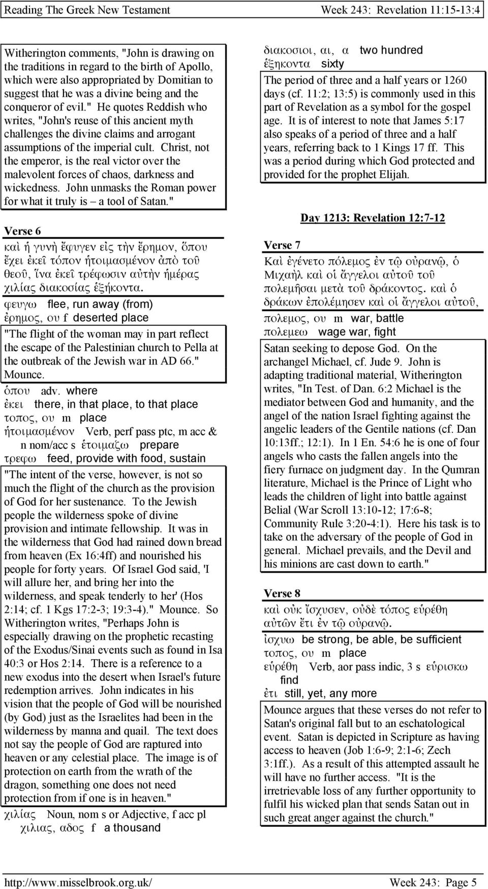 Christ, not the emperor, is the real victor over the malevolent forces of chaos, darkness and wickedness. John unmasks the Roman power for what it truly is a tool of Satan.