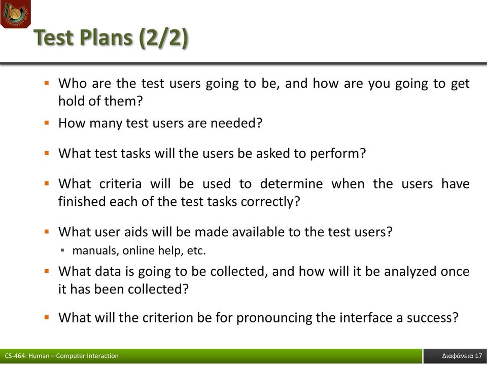 What criteria will be used to determine when the users have finished each of the test tasks correctly?
