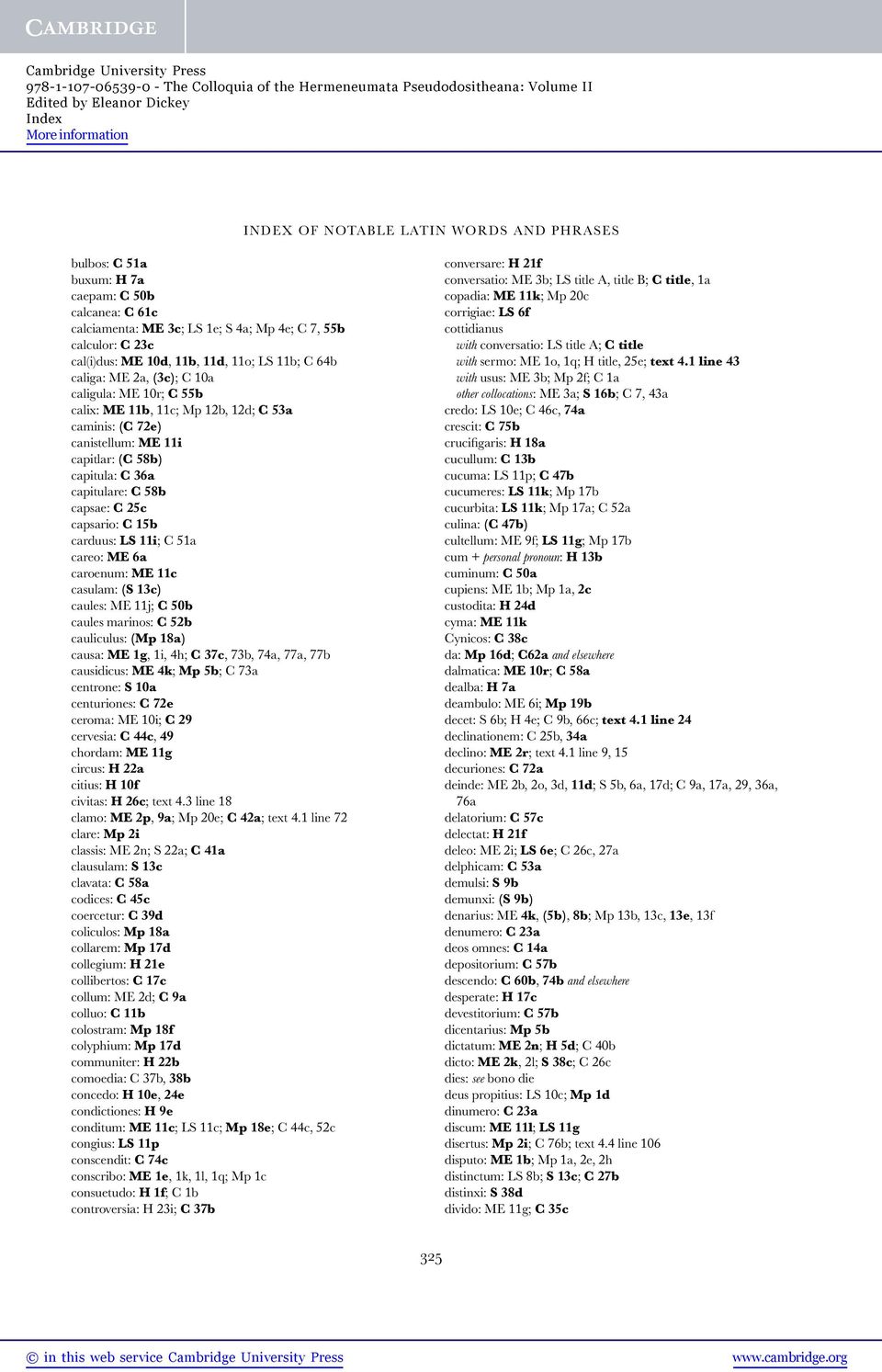 25c capsario: C 15b carduus: LS 11i; C 51a careo: ME 6a caroenum: ME 11c casulam: (S 13c) caules: ME 11j; C 50b caules marinos: C 52b cauliculus: (Mp 18a) causa: ME 1g, 1i, 4h; C 37c, 73b, 74a, 77a,