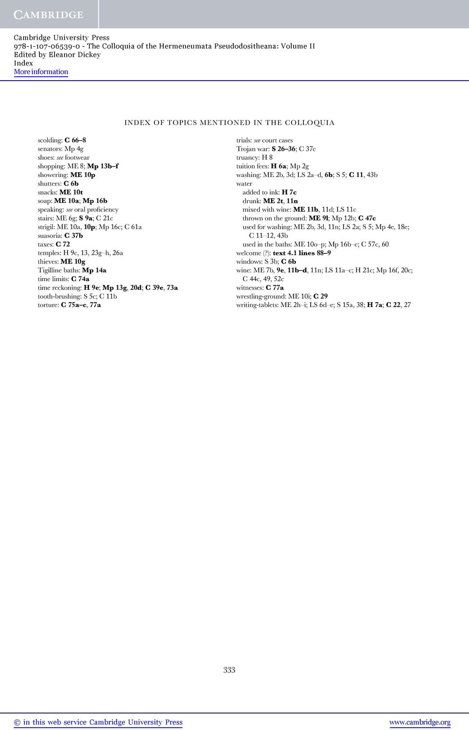 74a time reckoning: H 9e; Mp 13g, 20d; C 39e, 73a tooth-brushing: S 5c; C 11b torture: C 75a c, 77a trials: see court cases Trojan war: S 26 36; C 37c truancy: H 8 tuition fees: H 6a; Mp 2g washing: