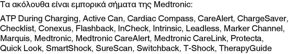 Intrinsic, Leadless, Marker Channel, Marquis, Medtronic, Medtronic CareAlert,