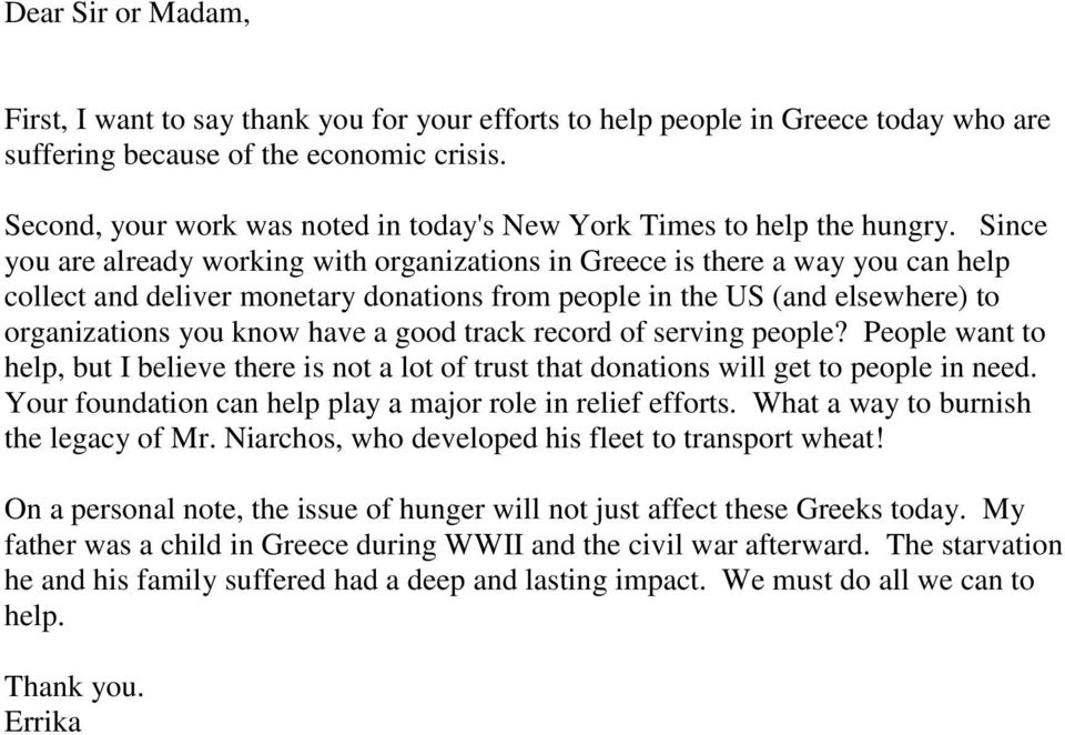 Since you are already working with organizations in Greece is there a way you can help collect and deliver monetary donations from people in the US (and elsewhere) to organizations you know have a