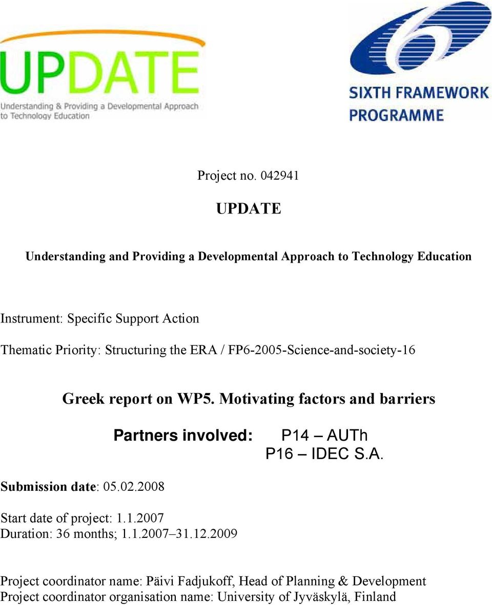 Priority: Structuring the ERA / FP6-2005-Science-and-society-16 Greek report on WP5.