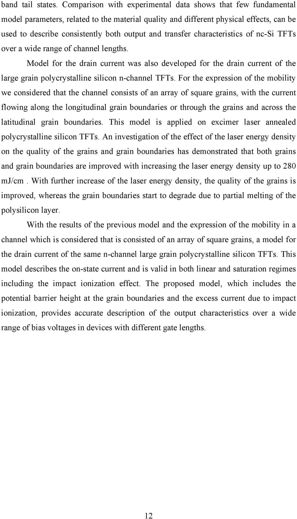 transfer characteristics of nc-si TFTs over a wide range of channel lengths.