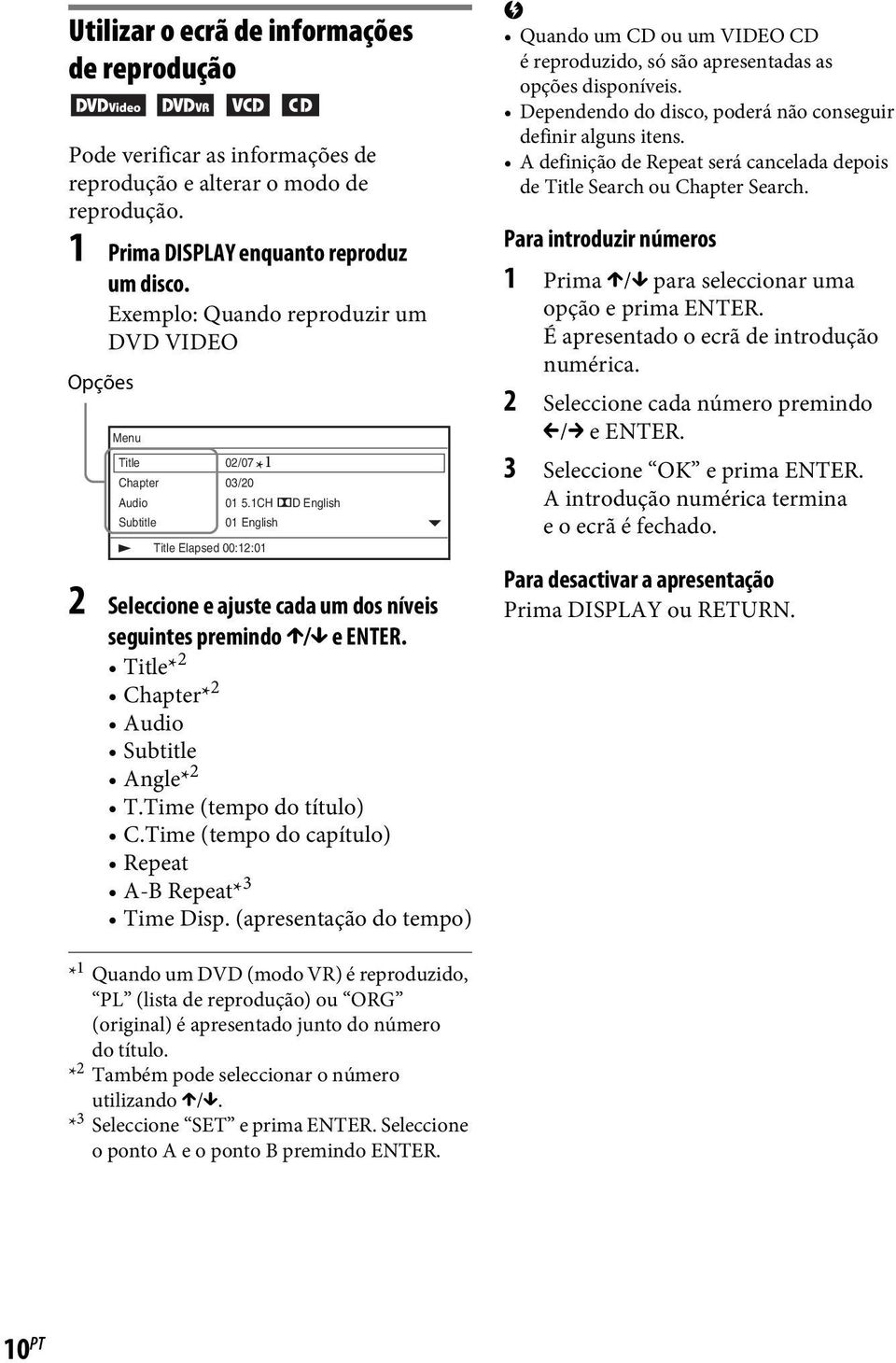 1CH D English Subtitle 01 English Title Elapsed 00:12:01 2 Seleccione e ajuste cada um dos níveis seguintes premindo X/x e ENTER. Title* 2 Chapter* 2 Audio Subtitle Angle* 2 T.