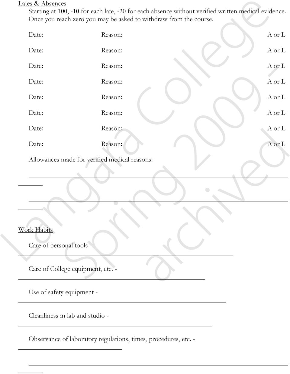 Allowances made for verified medical reasons: Work Habits Care of personal tools - Care of College