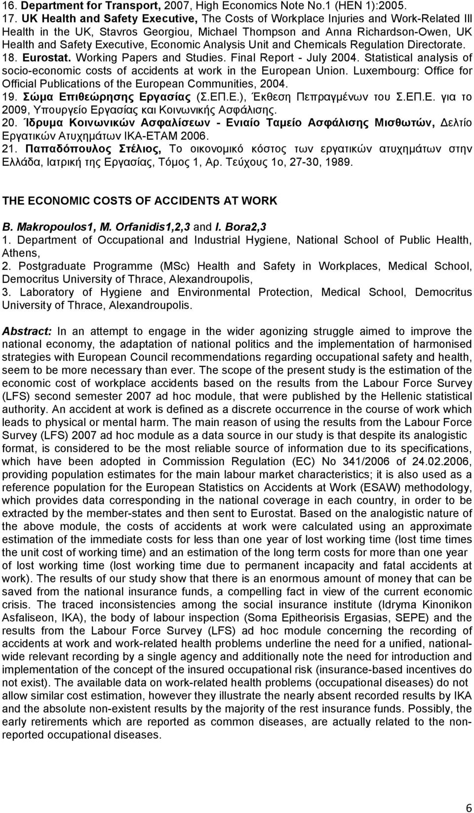 Economic Analysis Unit and Chemicals Regulation Directorate. 18. Eurostat. Working Papers and Studies. Final Report - July 2004.