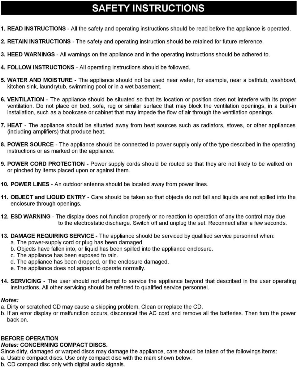 HEED WARNINGS - All warnings on the appliance and in the operating instructions should be adhered to. 4. FOLLOW INSTRUCTIONS - All operating instructions should be followed. 5.