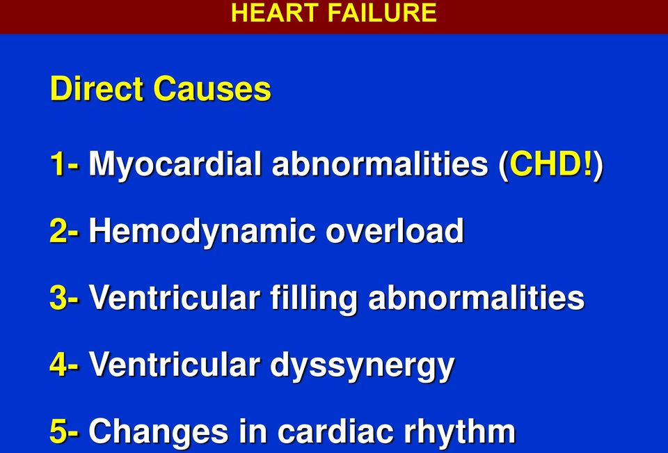 ) 2- Hemodynamic overload 3- Ventricular