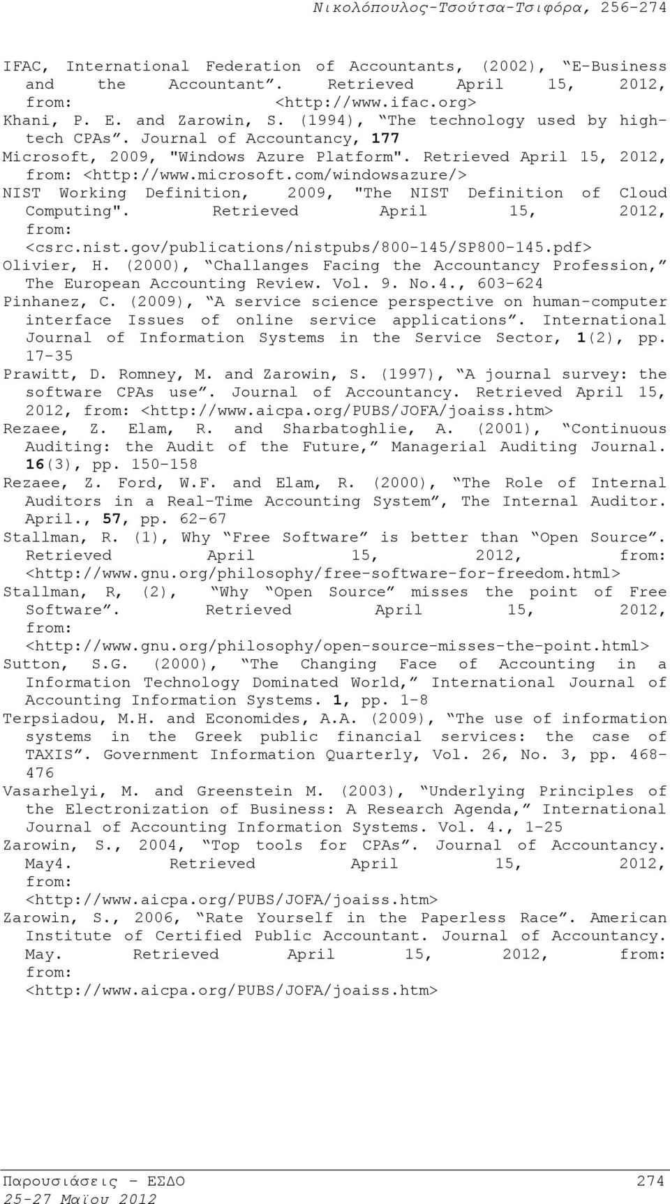 com/windowsazure/> NIST Working Definition, 2009, "The NIST Definition of Cloud Computing". Retrieved April 15, 2012, from:... <csrc.nist.gov/publications/nistpubs/800-145/sp800-145.pdf> Olivier, H.