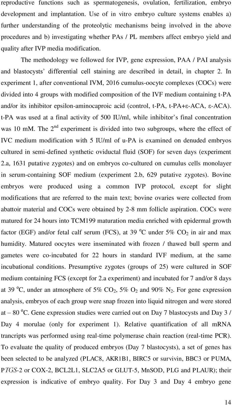 embryo yield and quality after IVP media modification.