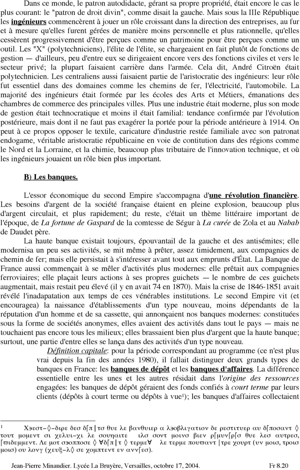 rationnelle, qu'elles cessèrent progressivement d'être perçues comme un patrimoine pour être perçues comme un outil.