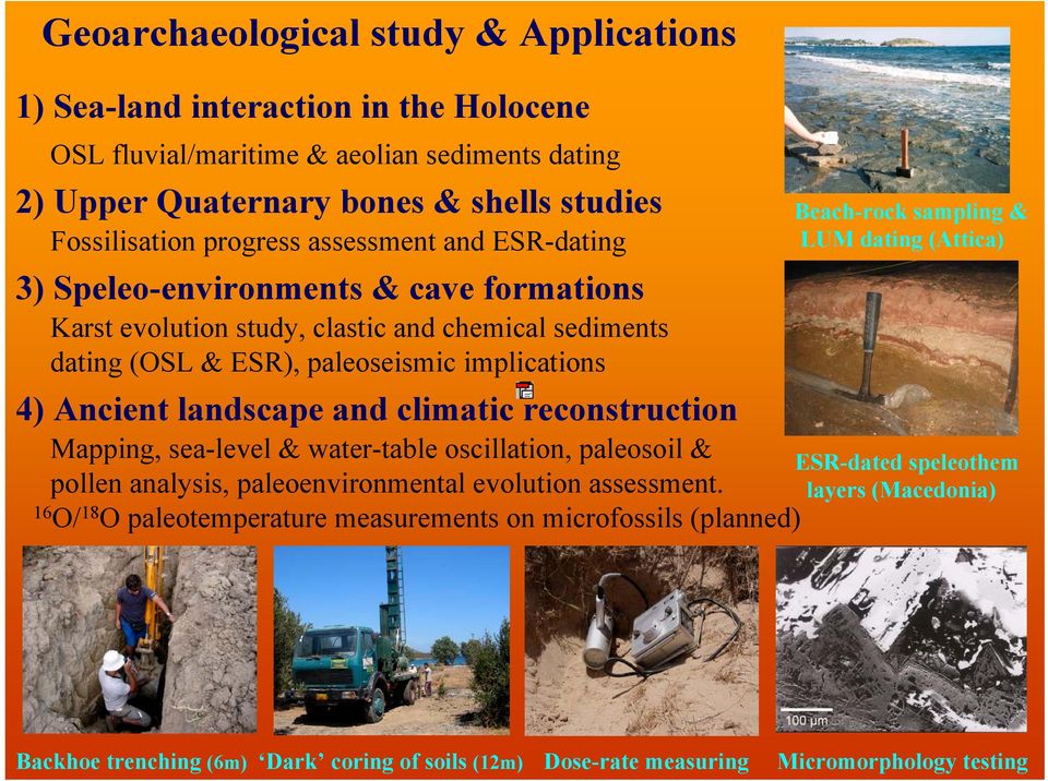 landscape and climatic reconstruction Mapping, sea-level & water-table oscillation, paleosoil & pollen analysis, paleoenvironmental evolution assessment.