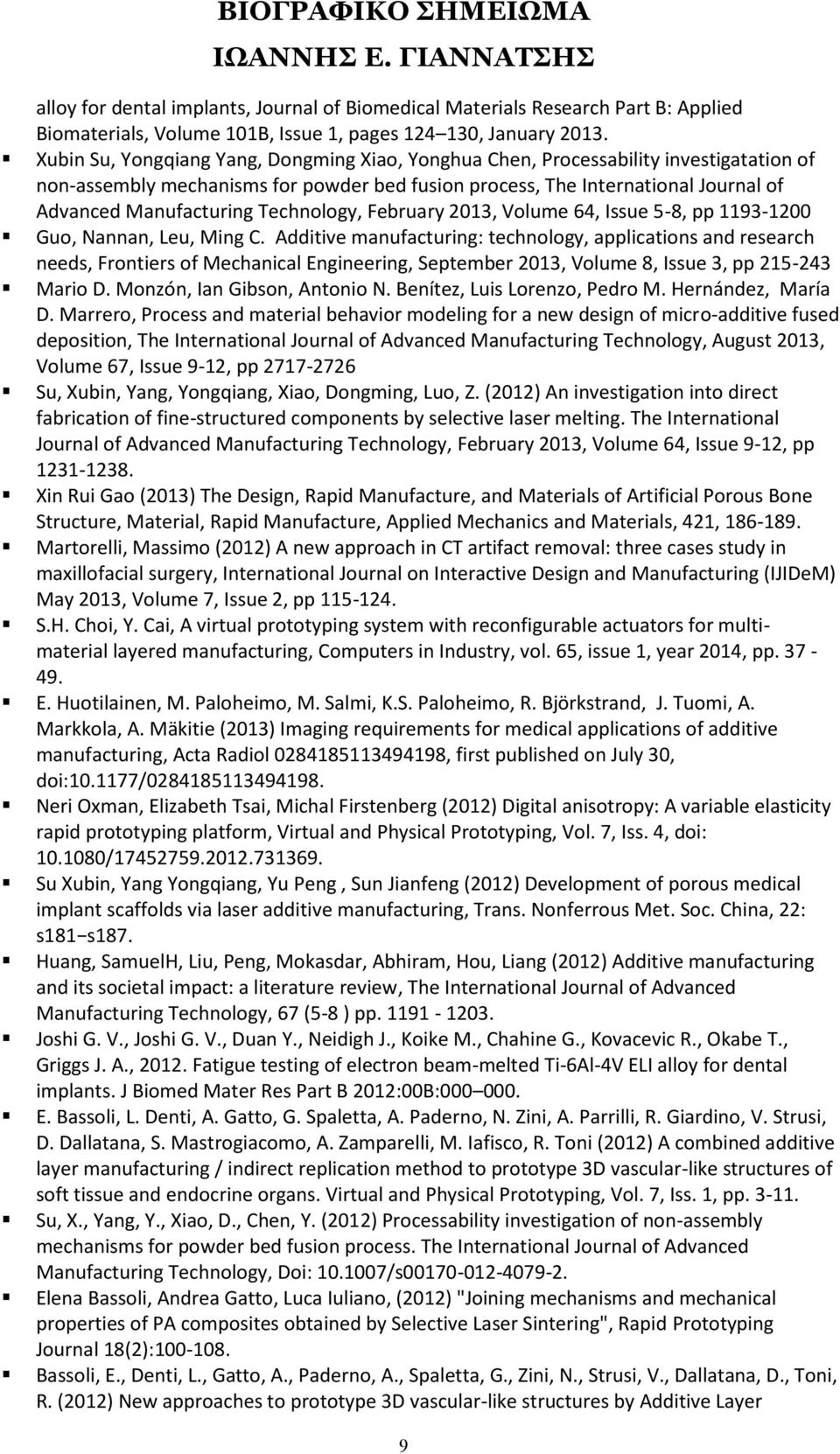 Technology, February 2013, Volume 64, Issue 5-8, pp 1193-1200 Guo, Nannan, Leu, Ming C.