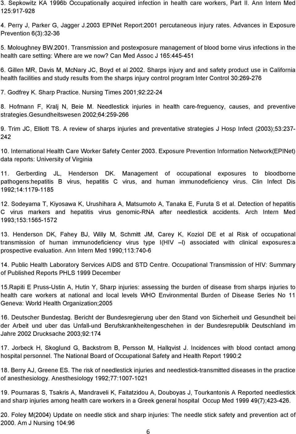 Can Med Assoc J 165:445-451 6. Gillen MR, Davis M, McNary JC, Boyd et al 2002.