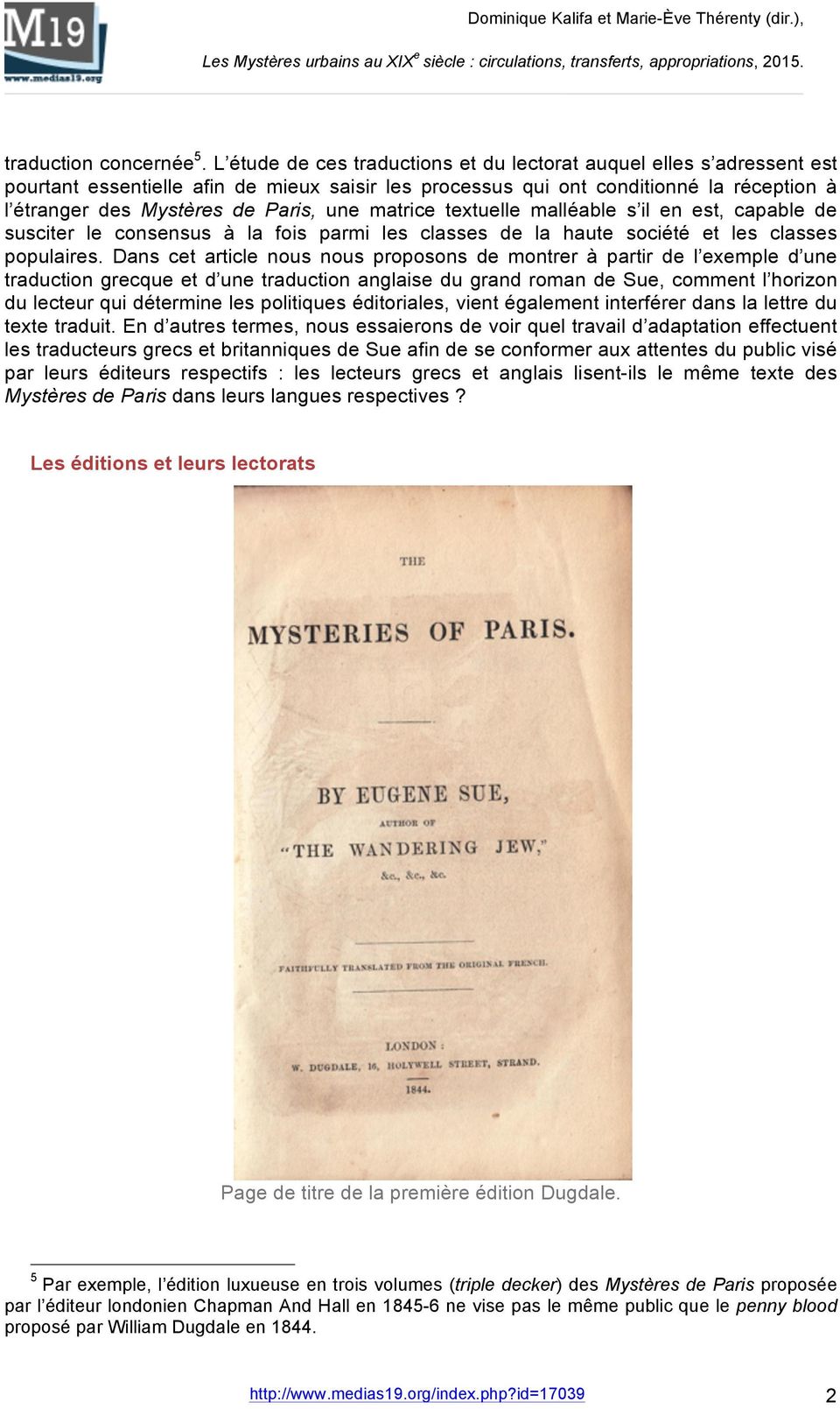 matrice textuelle malléable s il en est, capable de susciter le consensus à la fois parmi les classes de la haute société et les classes populaires.