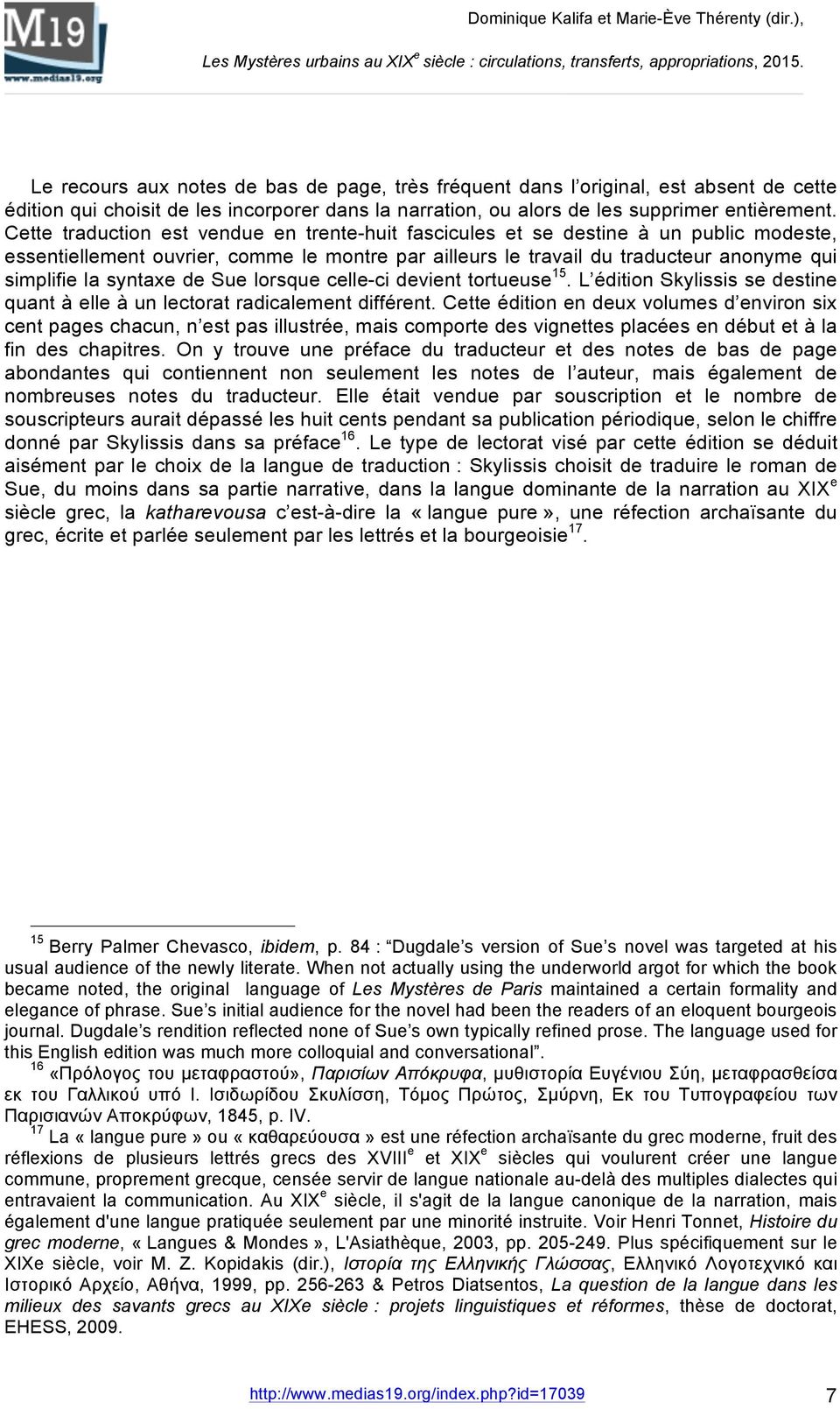 syntaxe de Sue lorsque celle-ci devient tortueuse 15. L édition Skylissis se destine quant à elle à un lectorat radicalement différent.