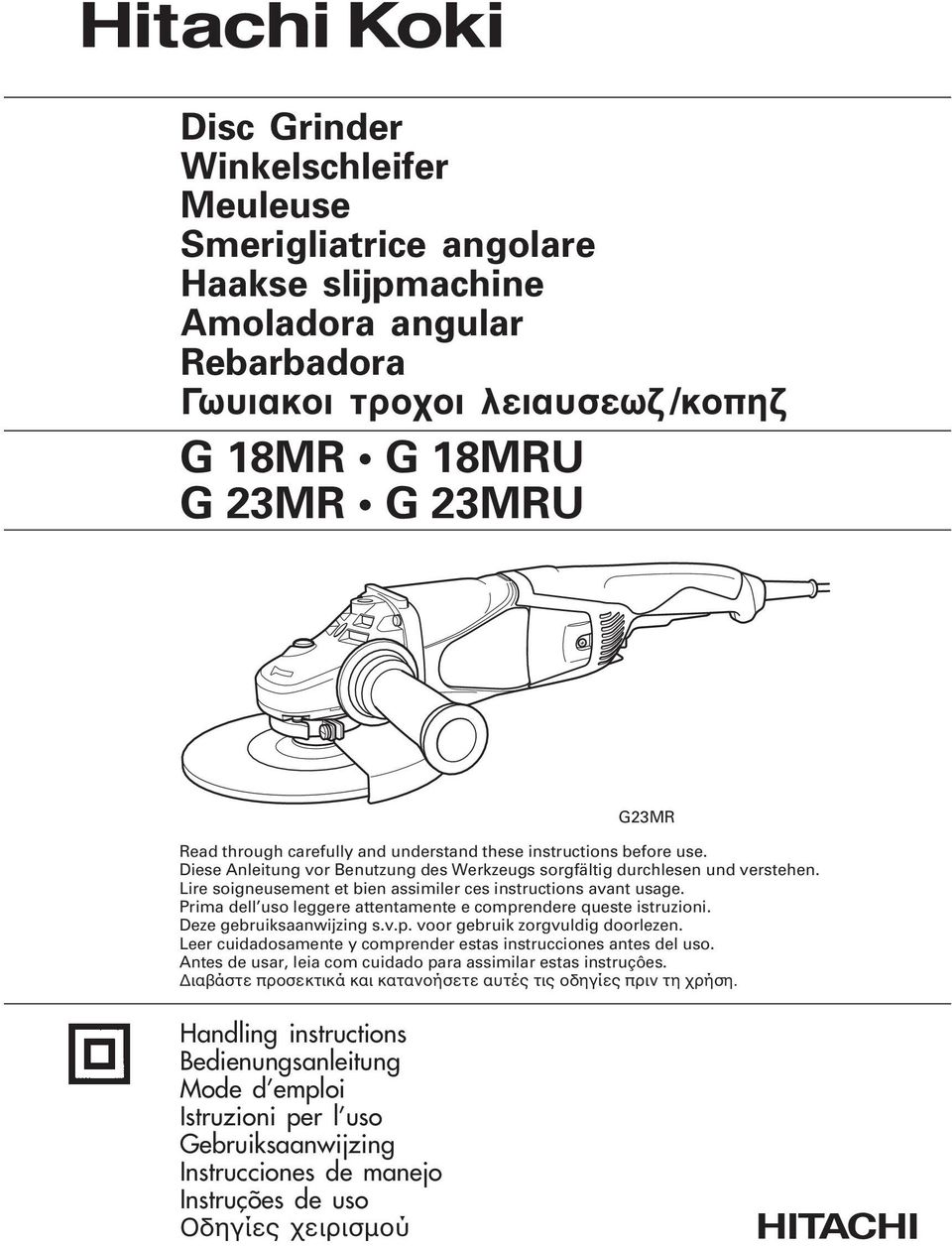 Prima dell uso leggere attentamente e comprendere queste istruzioni. Deze gebruiksaanwijzing s.v.p. voor gebruik zorgvuldig doorlezen.