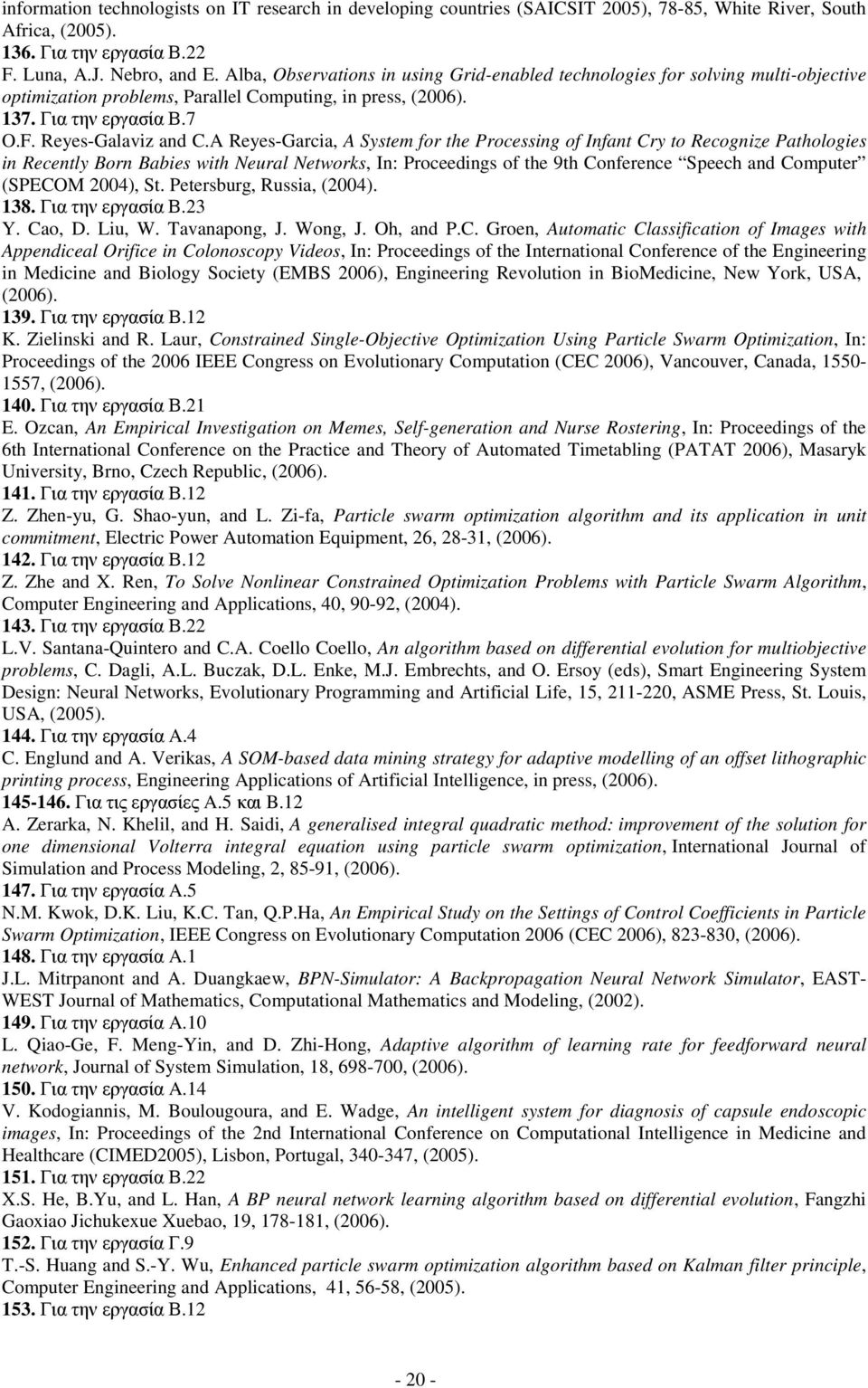 A Reyes-Garcia, A System for the Processing of Infant Cry to Recognize Pathologies in Recently Born Babies with Neural Networks, In: Proceedings of the 9th Conference Speech and Computer (SPECOM