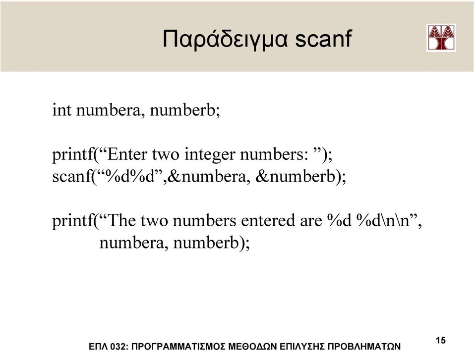 %d%d,&numbera, &numberb); printf( The two