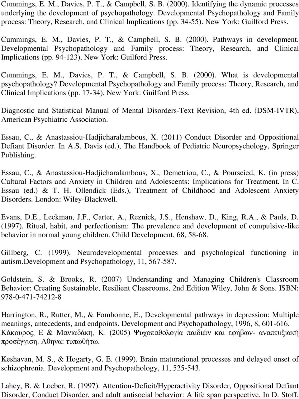 Pathways in development. Developmental Psychopathology and Family process: Theory, Research, and Clinical Implications (pp. 94-123). New York: Guilford Press. Cummings, E. M., Davies, P. T., & Campbell, S.
