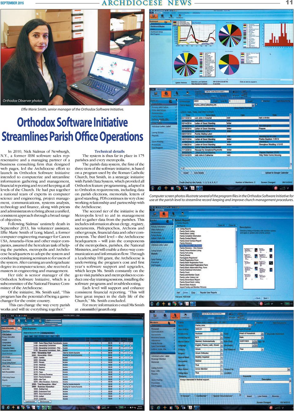 , a former IBM software sales representative and a managing partner of a business consulting firm that designed web pages, led the Archdiocese effort to launch its Orthodox Software Initiative