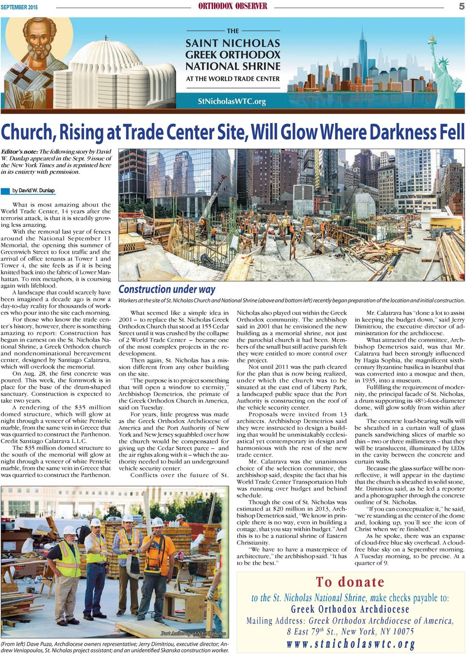 Dunlap What is most amazing about the World Trade Center, 14 years after the terrorist attack, is that it is steadily growing less amazing.