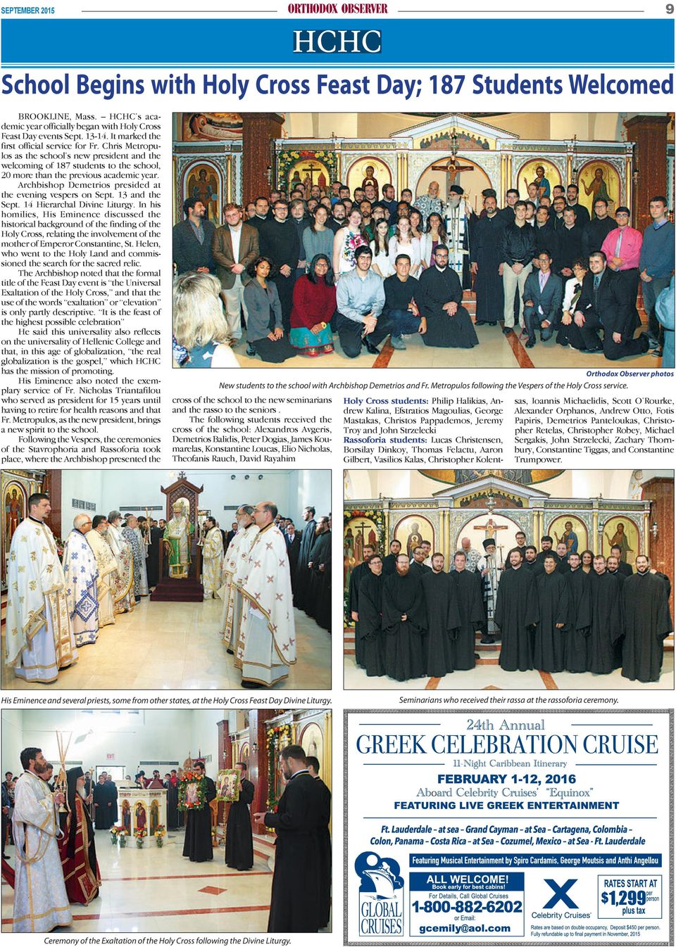 Archbishop Demetrios presided at the evening vespers on Sept. 13 and the Sept. 14 Hierarchal Divine Liturgy.